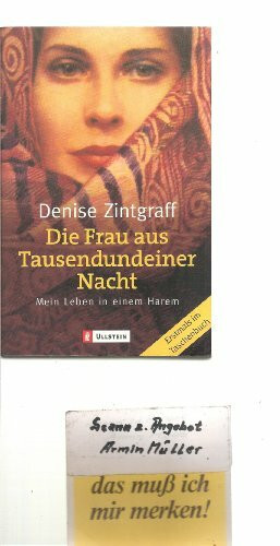 Die Frau aus 1001 Nacht: Mein Leben in einem Harem