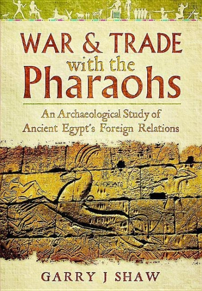 War and Trade with the Pharaohs