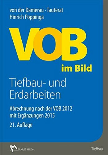 VOB im Bild – Tiefbau- und Erdarbeiten: Abrechnung nach der VOB 2012 mit Ergänzungen 2015