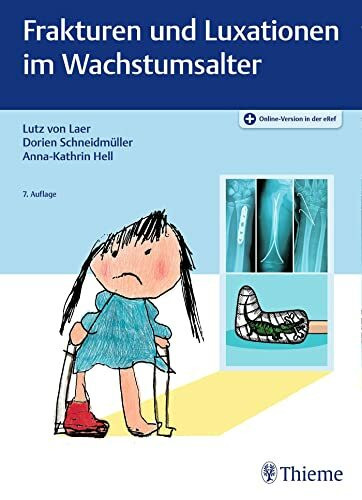 Frakturen und Luxationen im Wachstumsalter: Plus Online-Version in der eRef