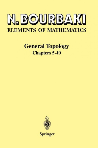 Elements of Mathematics. General Topology. Chapters 5-10