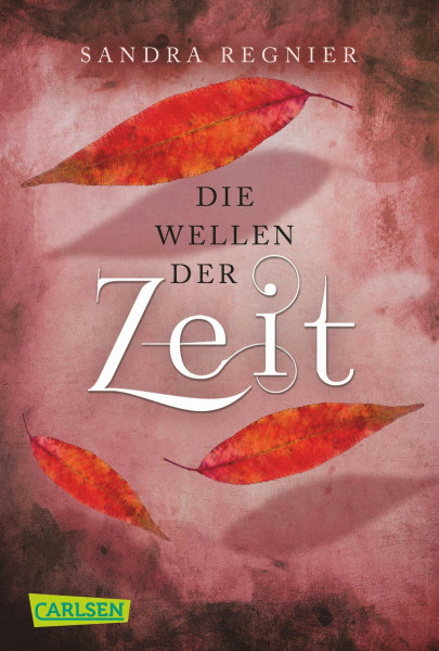Die Zeitlos-Trilogie 2: Die Wellen der Zeit (2)