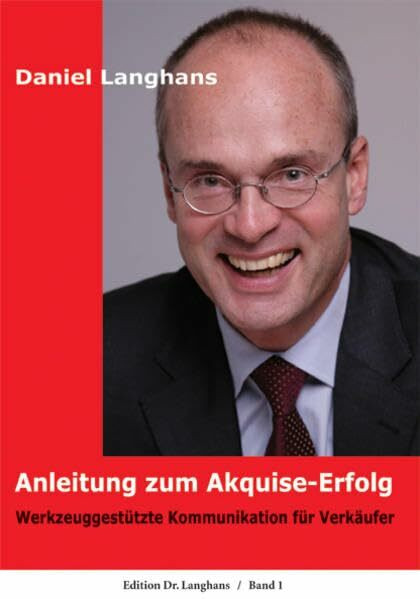 Anleitung zum Akquise-Erfolg: Werkzeuggestützte Kommunikation für Verkäufer
