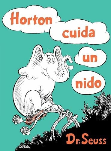 Horton cuida un nido (Horton Hatches the Egg Spanish Edition) (Classic Seuss)