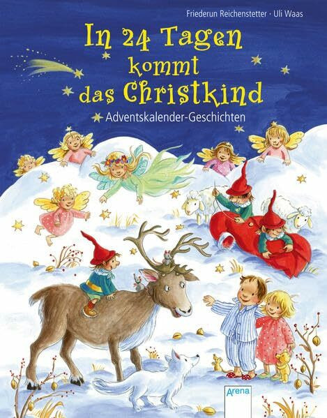 In 24 Tagen kommt das Christkind: Adventskalender-Geschichten