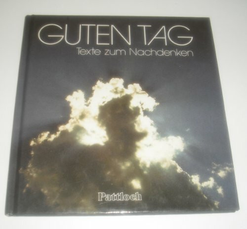 Guten Tag. Texte zum Nachdenken