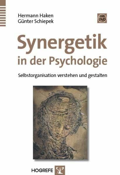 Synergetik in der Psychologie: Selbstorganisation verstehen und gestalten