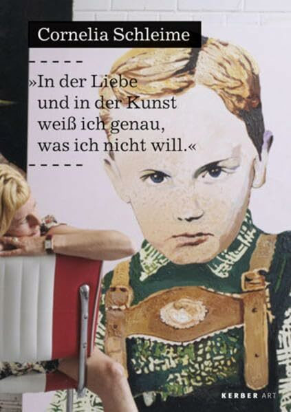 Cornelia Schleime: »In der Liebe und in der Kunst weiß ich genau, was ich nicht will.«