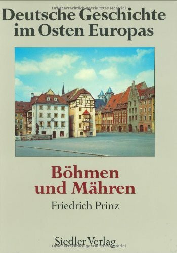 Deutsche Geschichte im Osten Europas: Böhmen und Mähren