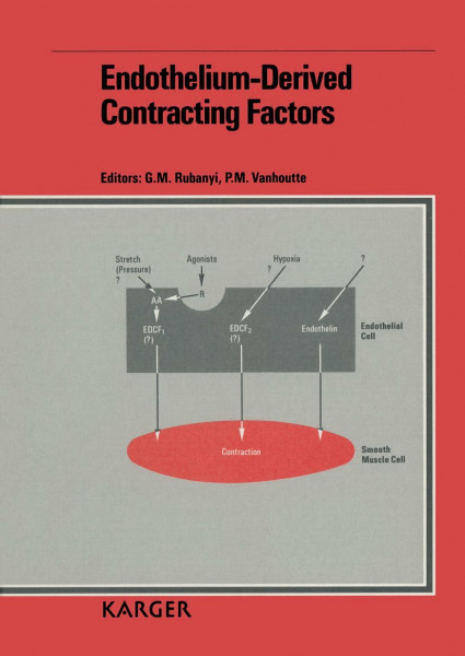 International Symposium on Endothelium-Derived Vasoactive Factors (1st), Philadelphia, My 1989 / Endothelium-Derived Contracting Factors: 1st ... Vasoactive Factors, Philadelphia, May 1989