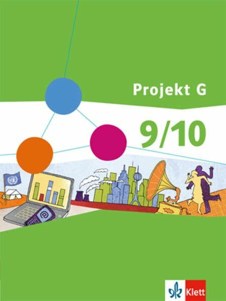 Projekt G Gesellschaftswissenschaften 9/10. Ausgabe Berlin, Brandenburg: Schülerbuch Klasse 9/10 (Projekt G Gesellschaftswissenschaften. Ausgabe für Berlin und Brandenburg ab 2012)