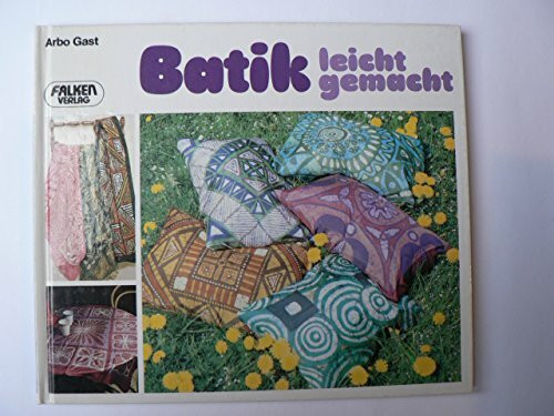 Batik leicht gemacht.