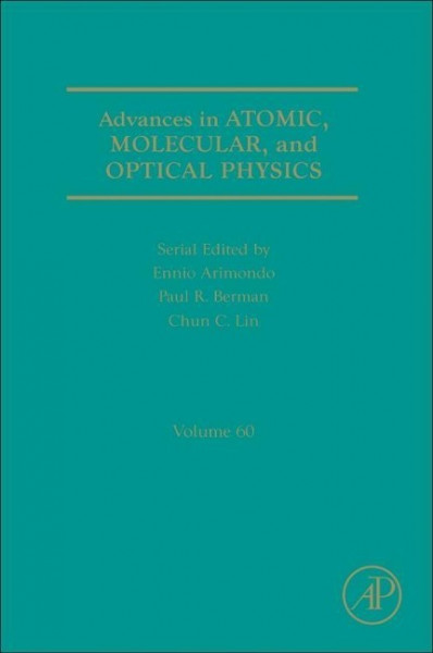 Advances in Atomic, Molecular, and Optical Physics 60