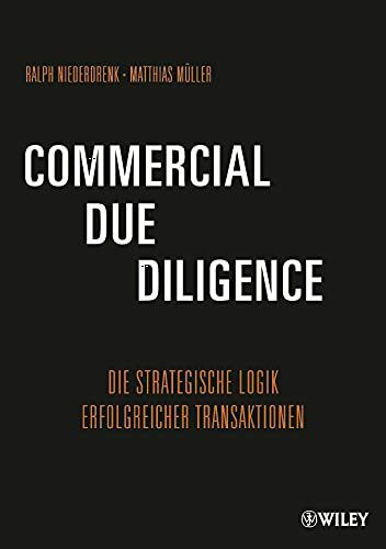 Commercial Due Diligence: Die strategische Logik erfolgreicher Transaktionen