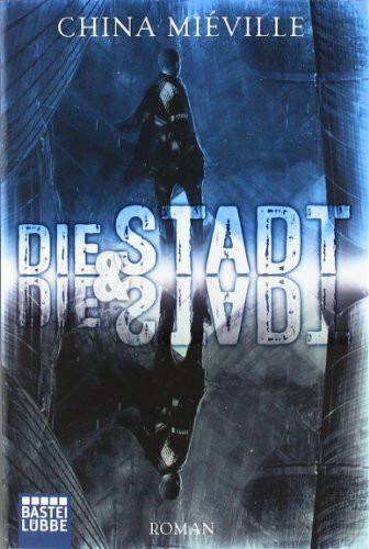 Die Stadt und die Stadt: Roman (Science Fiction. Bastei Lübbe Taschenbücher)