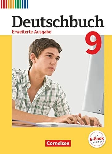 Deutschbuch - Sprach- und Lesebuch - Erweiterte Ausgabe - 9. Schuljahr: Schulbuch (Deutschbuch, Erweiterte Ausgabe, 9. Schuljahr)