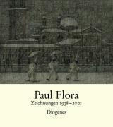 Paul Flora. Zeichnungen 1938-2001