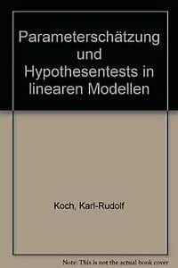 Parameterschätzung und Hypothesentests in linearen Modellen