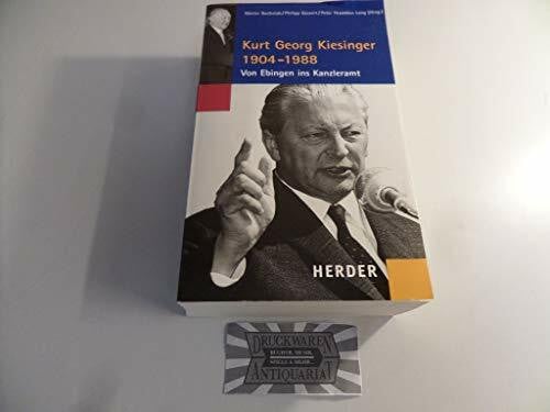 Kurt Georg Kiesinger 1904-1988: Von Ebingen ins Kanzleramt