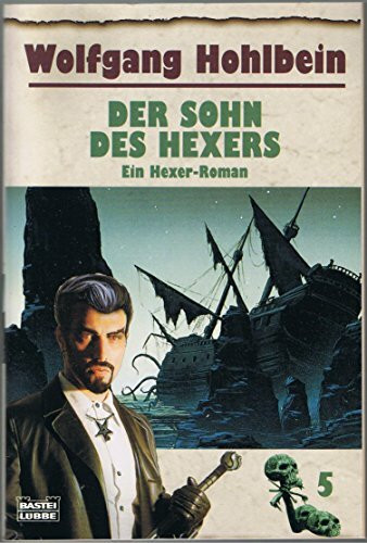 Der Sohn des Hexers: Der Hexer-Zyklus, Bd. 5,Ein Hexer-Roman (Allgemeine Reihe. Bastei Lübbe Taschenbücher)