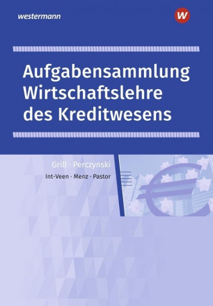 Wirtschaftslehre des Kreditwesens. Aufgabensammlung