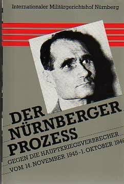 Der Nürnberger Prozess gegen die Hauptkriegsverbrecher vom 14. November 1945 - 1. Oktober 1946. 24 Bände plus Zeittafel in 13 Büchern: Band XIX und XX / Band 19 und 20: Verhandlungsniederschriften 19.