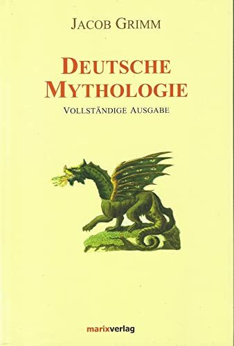 Deutsche Mythologie: Vollständige Ausgabe