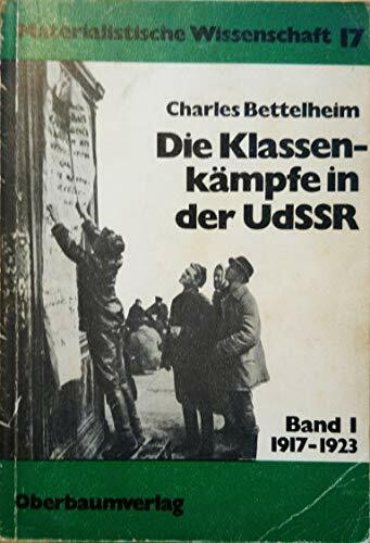 Die Klassenkaempfe in der UdSSR. Bd.1 1917-1923