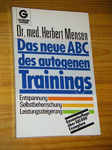 Das autogene Training: Entspannung - Gesundheit - Stressbewältigung
