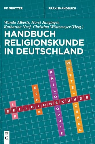 Handbuch Religionskunde in Deutschland (De Gruyter Praxishandbuch)