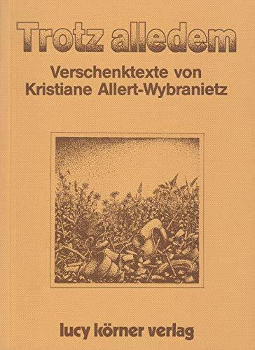 Trotz alledem: Verschenktexte