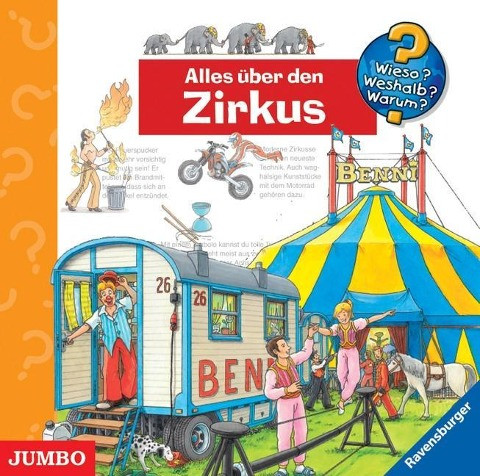 Wieso? Weshalb? Warum? Alles über den Zirkus