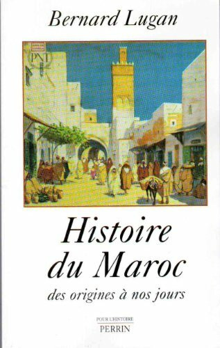 Histoire du Maroc - Des origines à nos jours