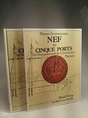 NEF der Cinque- Ports. Das Normannenschiff des 13. Jahrhunderts
