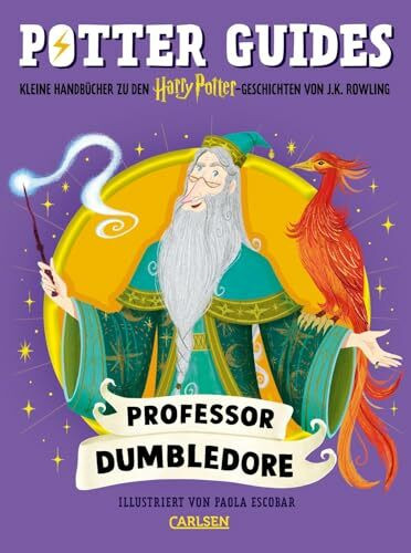 Potter Guides: Professor Dumbledore: Alles rund um den berühmtesten Schulleiter von Hogwarts - mit vielen Zitaten und bunten Illustrationen auf jeder Seite!