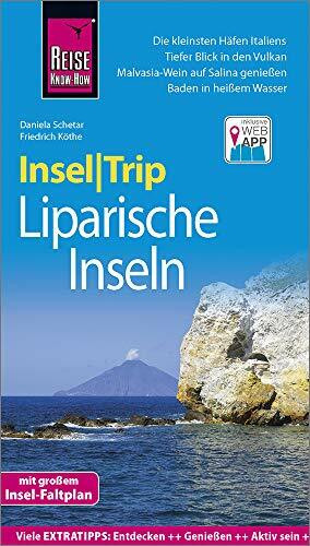 Reise Know-How InselTrip Liparische Inseln (Lìpari, Vulcano, Panarea, Stromboli, Salina, Filicudi, Alicudi): Reiseführer mit Insel-Faltplan und kostenloser Web-App