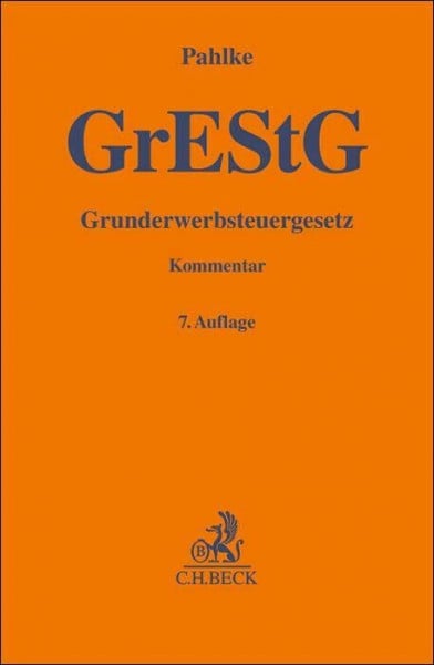 Grunderwerbsteuergesetz: Kommentar (Gelbe Erläuterungsbücher)