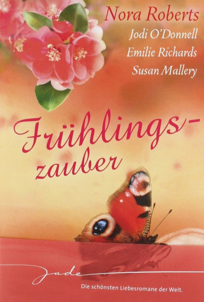 Frühlingszauber: 1. Bist du verliebt, Mami 2. Eine Frau wie Mariah 3. Zwei Singles - eine Liebe 4. Auch du brauchst Zärtlichkeit: Bist du verliebt, ... Zärtlichkeit. 4 Romane in einem Band (JADE)