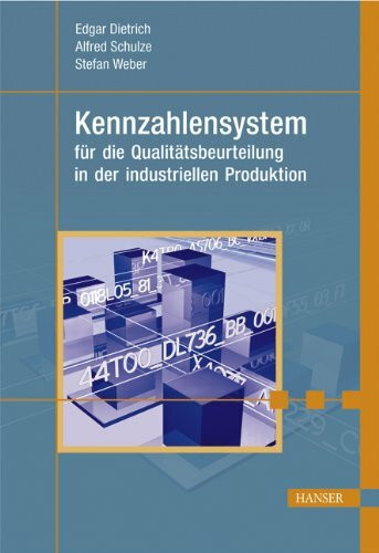 Kennzahlensystem für die Qualitätsbeurteilung in der industriellen Produktion