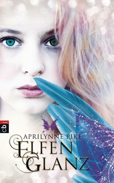 Elfenglanz: Band 4 (Die Elfen-Romane, Band 4)