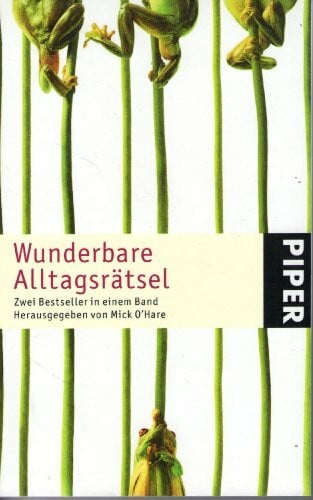 Wunderbare Alltagsrätsel: Zwei Bestseller in einem Band (Piper Taschenbuch, Band 24577)