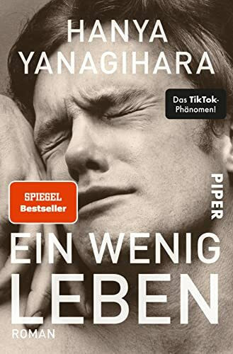 Ein wenig Leben: Roman | Der internationale Bestseller und Booktok-Hit