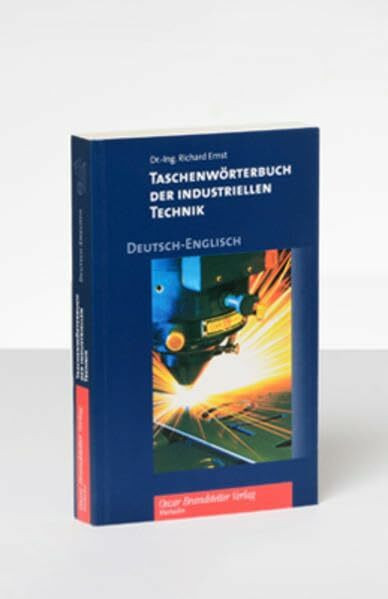 Wörterbuch der industriellen Technik / Taschenwörterbuch der industriellen Technik: Deutsch-Englisch