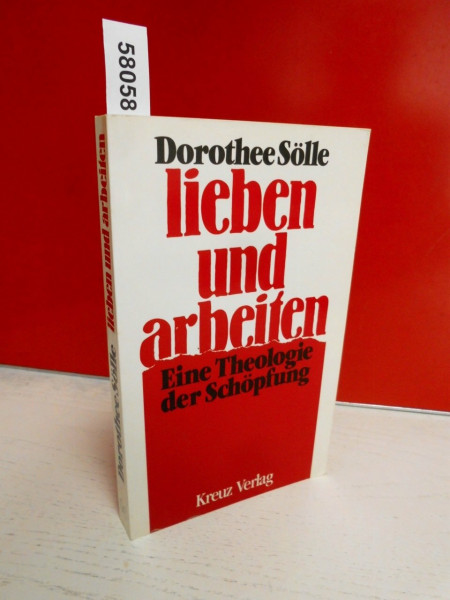 lieben und arbeiten. Eine Theologie der Schöpfung