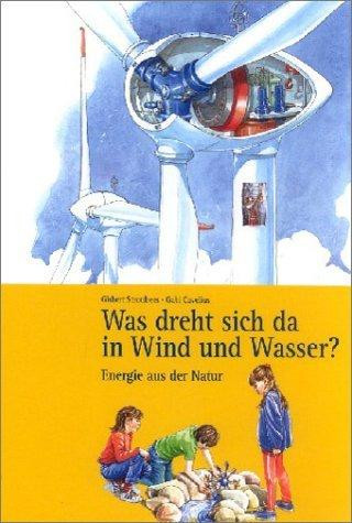 Was dreht sich da in Wind und Wasser?