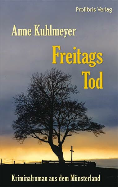 Freitags Tod: Ein Krimi aus dem Münsterland