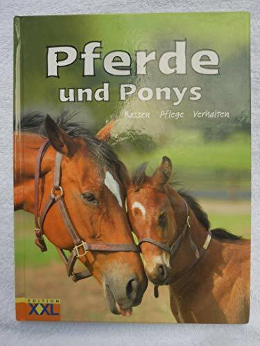 Pferde und Ponys. Rassen, Pflege, Verhalten