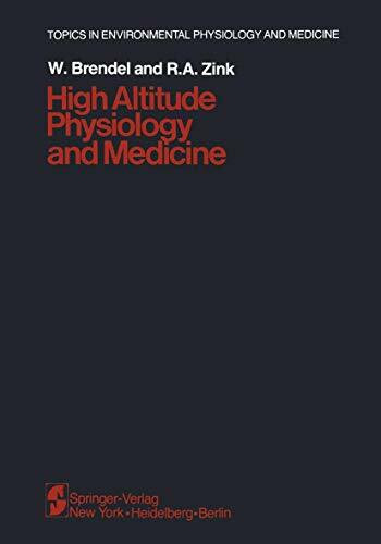 High Altitude Physiology and Medicine: International Symposium : Papers (Topics in Environmental Physiology and Medicine)