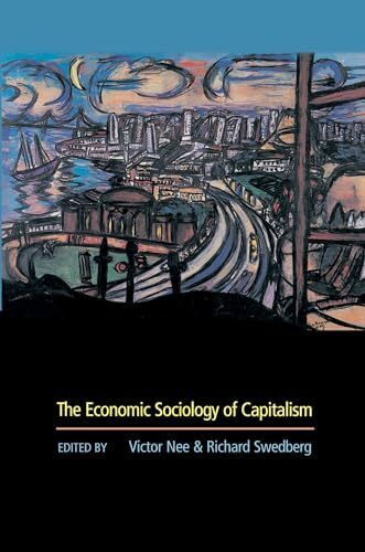 The Economic Sociology of Capitalism