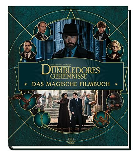 Phantastische Tierwesen: Dumbledores Geheimnisse - Das magische Filmbuch